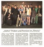 "JobAct"-Proben und Premiere im "Filmriss"